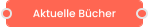 Aktuelle Bücher