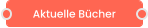 Aktuelle Bücher